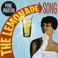 Pink Martini - The Lemonade Song