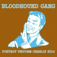 Bloodhound Gang - Foxtrot Uniform Charlie Kilo