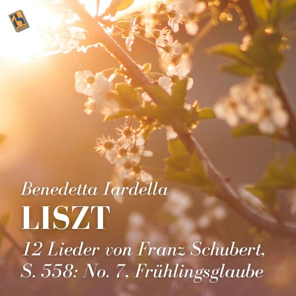 Benedetta Iardella - 12 Lieder von Franz Schubert, S. 558: No. 7, Frühlingsglaube