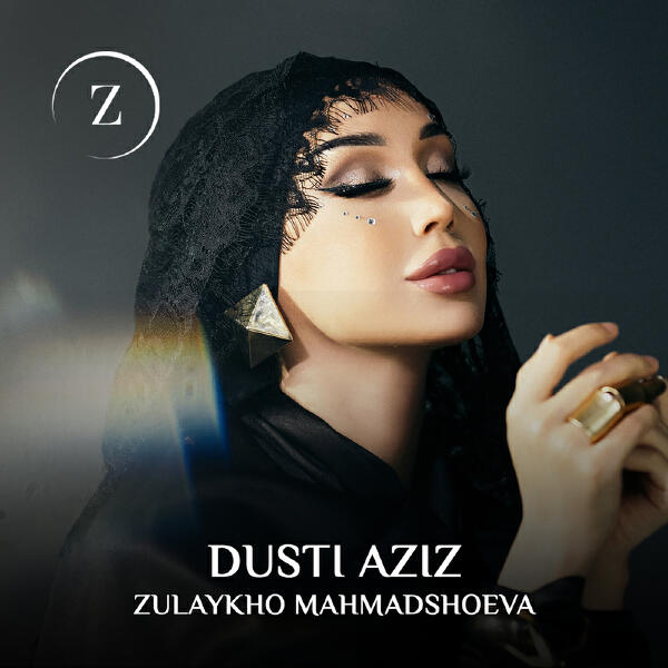 Zulaykho Mahmadshoeva - Dusti Aziz