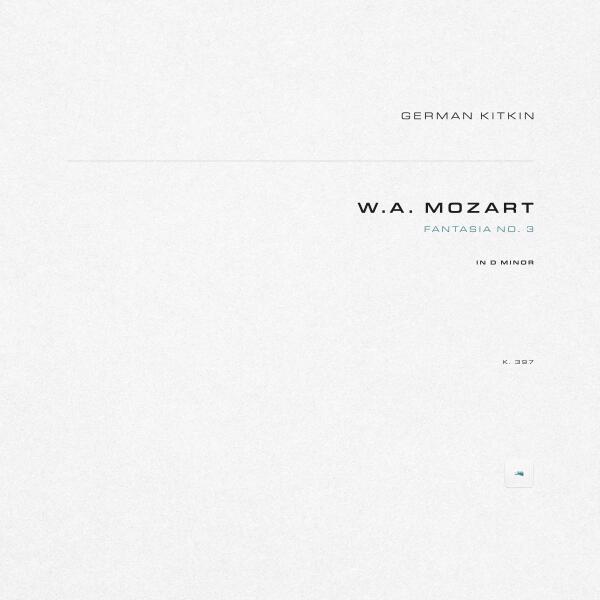 Wolfgang Amadeus Mozart, German Kitkin - Fantasia No. 3 in D Minor, K. 397