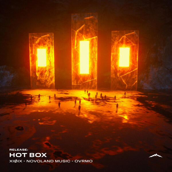 XIØIX, Novoland Music, OVRMO - Hot Box