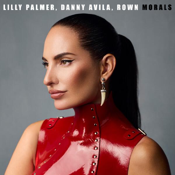 Lilly Palmer, Danny Avila, Rown - Morals