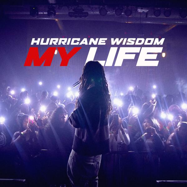 Hurricane Wisdom - My Life
