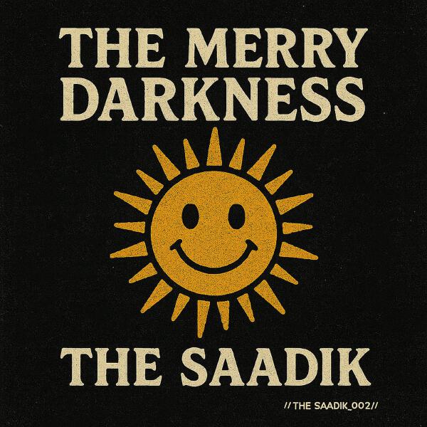 THE SAADIK - The Merry Darkness