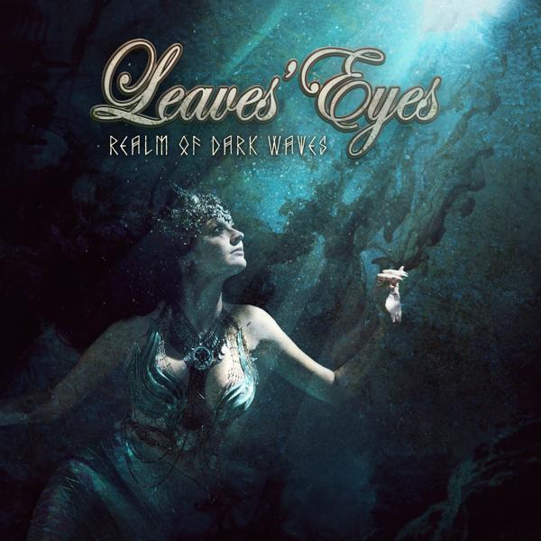 Leaves’ Eyes - Realm of Dark Waves