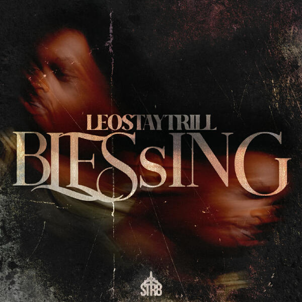 leostaytrill - Blessing