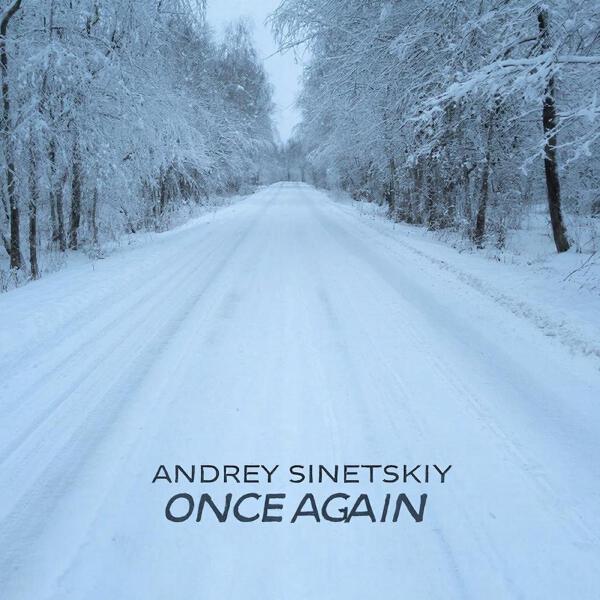 Andrey Sinetskiy - Once again