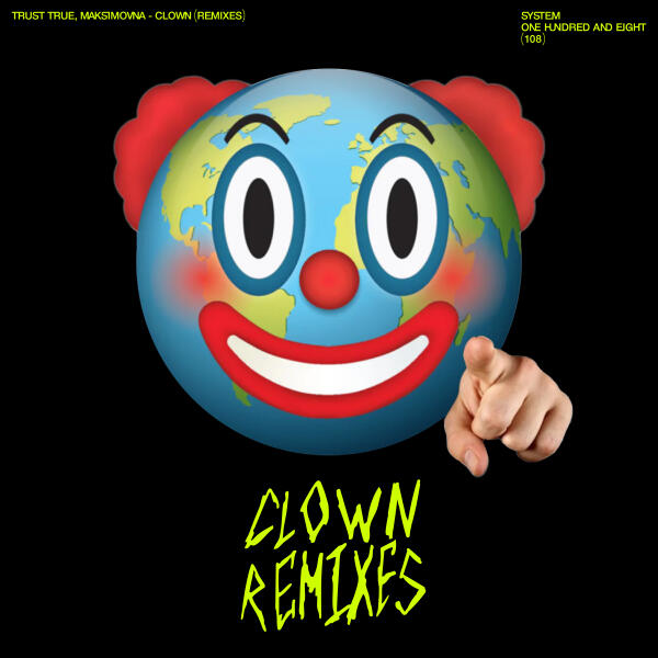 Trust True, Maksimovna - Clown (Borbo Remix)