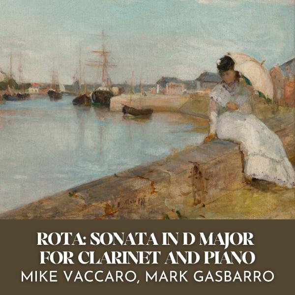 Mike Vaccaro - Rota: Sonata in D Major for Clarinet and Piano