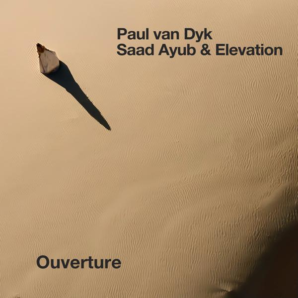 Paul van Dyk, Saad Ayub, Elevation - Ouverture (Extended)