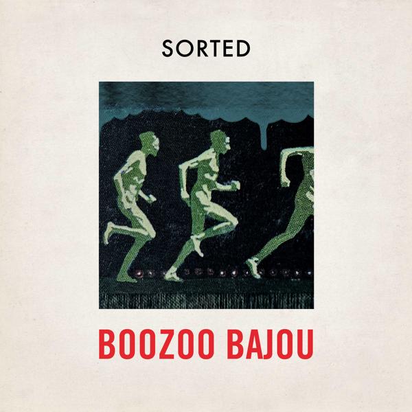 Boozoo Bajou - Sorted