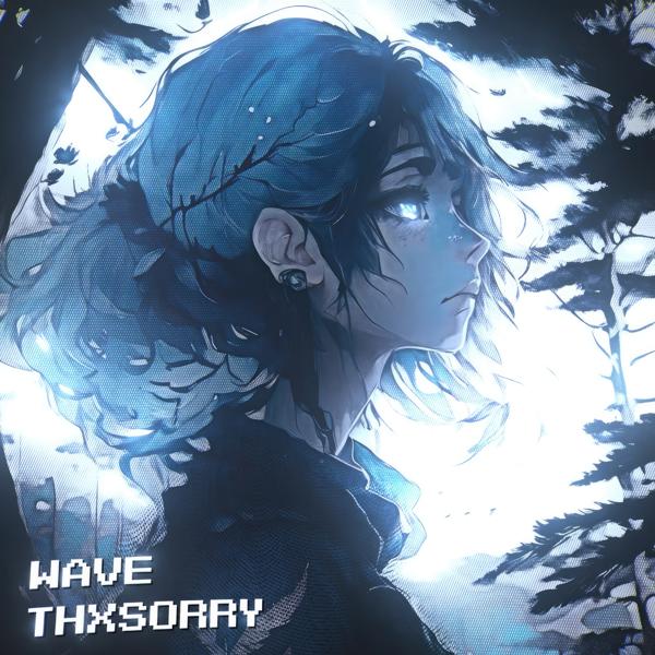 thxsorry - wave