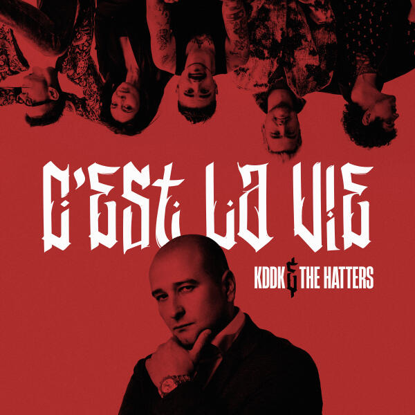KDDK, The Hatters - C'est La Vie