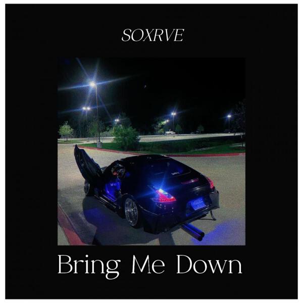 SOXRVE - Bring Me Down (Slowed)