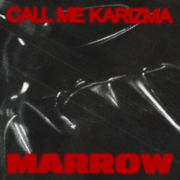 Call Me Karizma - Marrow