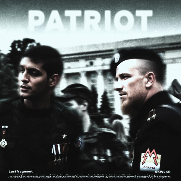 Lastfragment, SKWLKR - PATRIOT (Slowed version)