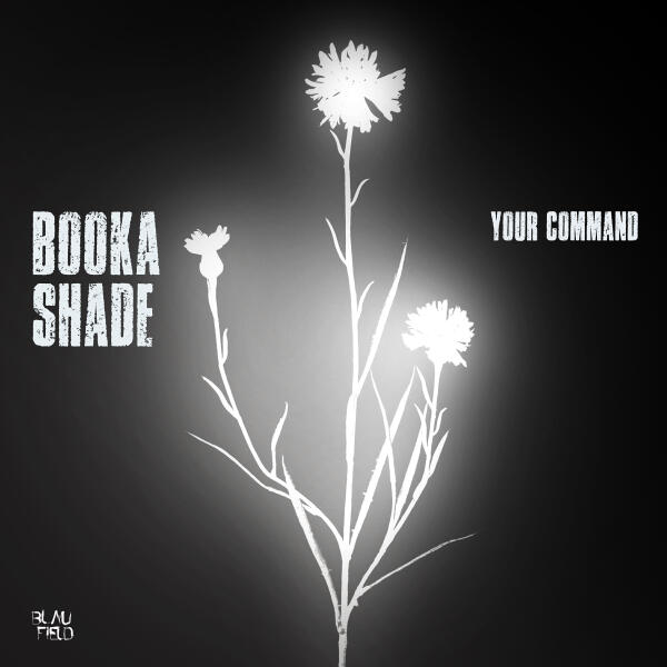 Booka Shade - Your Command