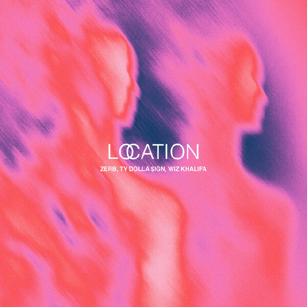 Wiz Khalifa, Ty Dolla $ign, Zerb - Location