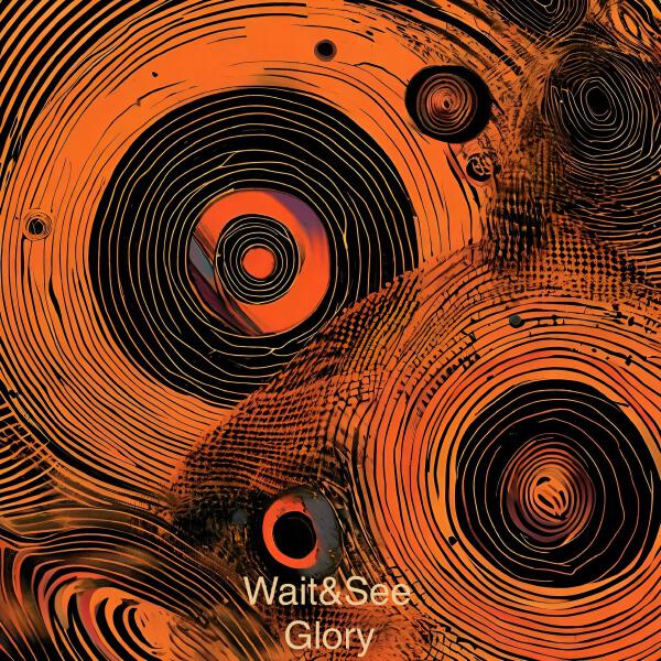 Wait&See - Glory