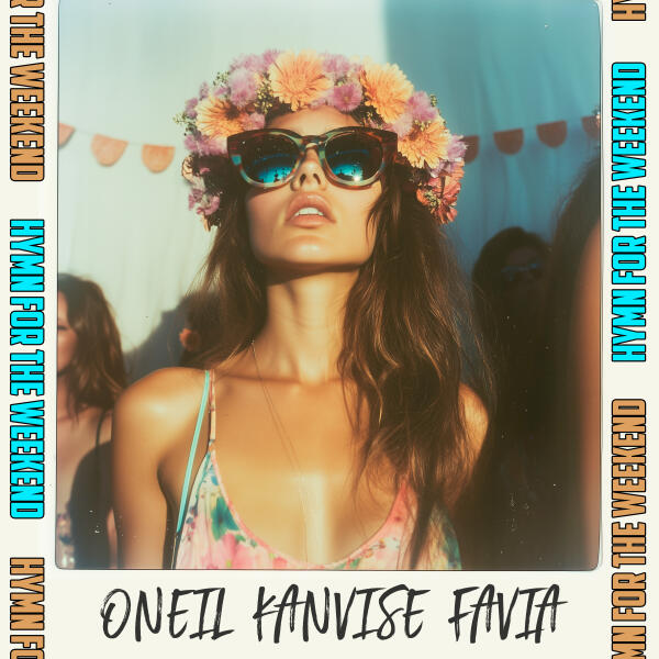 ONEIL, KANVISE, FAVIA - Hymn for the Weekend