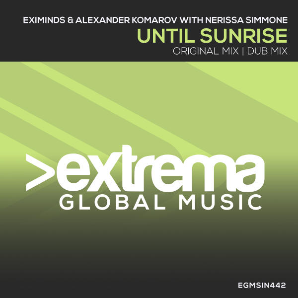 Alexander Komarov, Eximinds, Nerissa Simmone - Until Sunrise