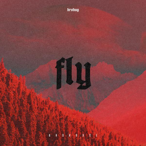 Brohug - Fly