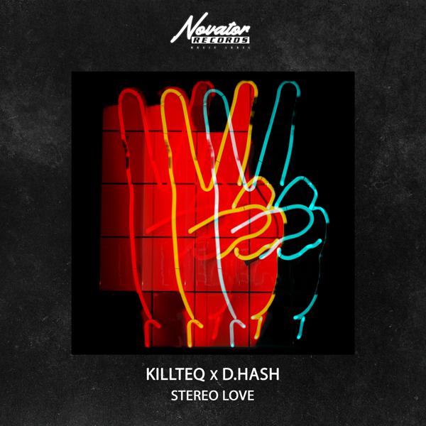 KiLLTEQ, D.HASH - Stereo Love