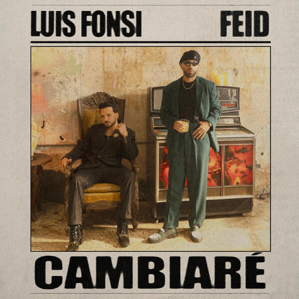 Feid, Luis Fonsi - CAMBIARÉ