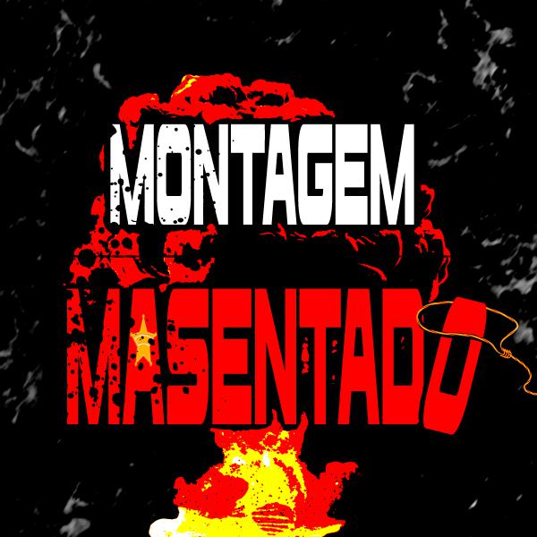 phonk killazz, MantiCxrs - MONTAGEM MASENTADO (Super Slowed)