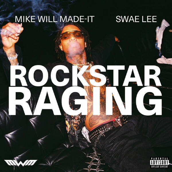 Mike Will Made-It, Swae Lee - ROCKSTAR RAGING (feat. Swae Lee)