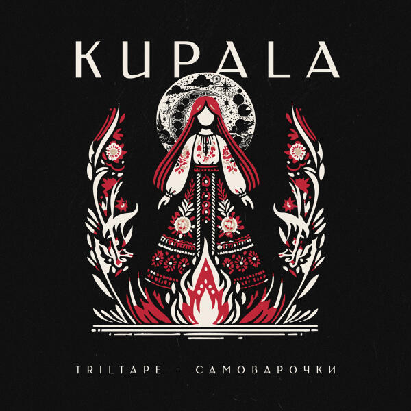 TRILTAPE - KUPALA