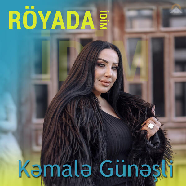 Kəmalə Günəşli - Röyada idim