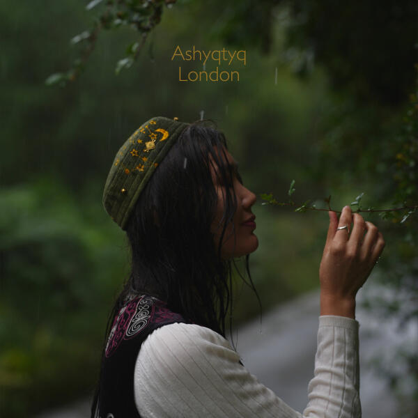 Ashyqtyq - London