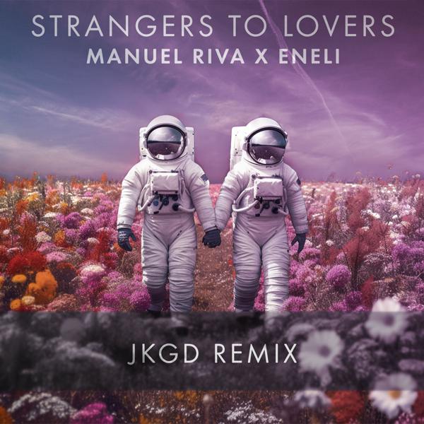 Manuel Riva, Eneli - Strangers to Lovers (JKGD Remix)