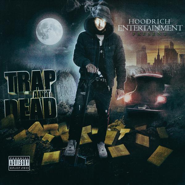 Hood Rich Luka - Trap Ain't Dead