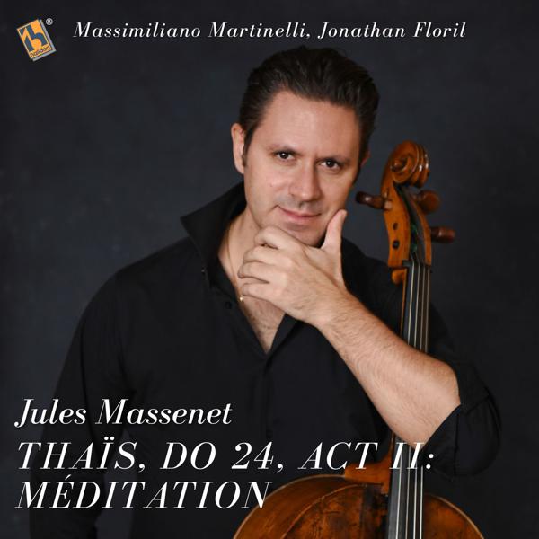 Massimiliano Martinelli, Jonathan Floril - Thaïs, DO 24, Act II: 