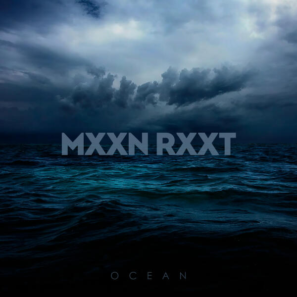 MXXN RXXT - Ocean