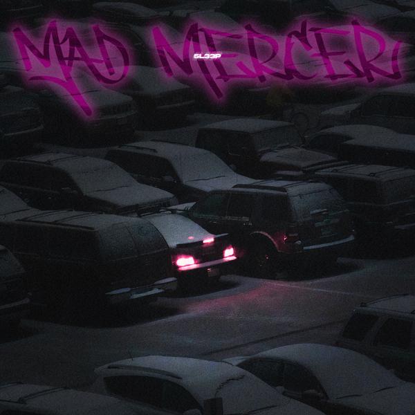 5l33p - Mad Mercer