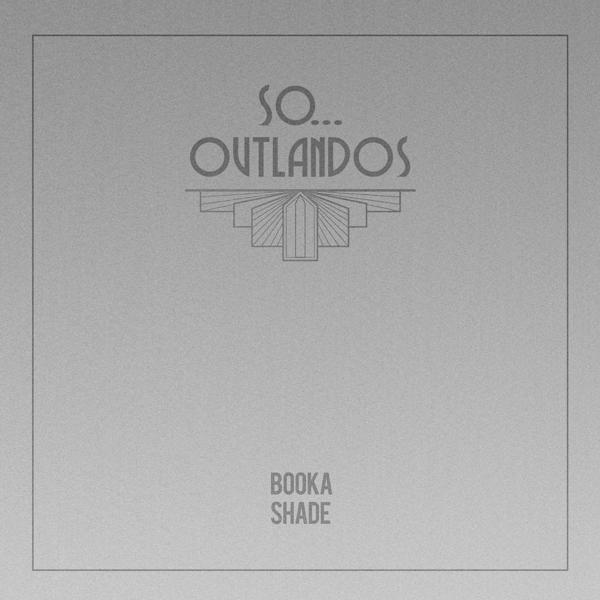 Booka Shade - Outlandos