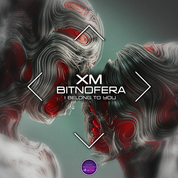 Xm, Bitnofera - I Belong To You