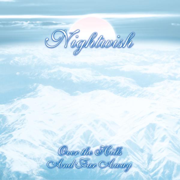 Nightwish - Over The Hills And Far Away (Album Version)