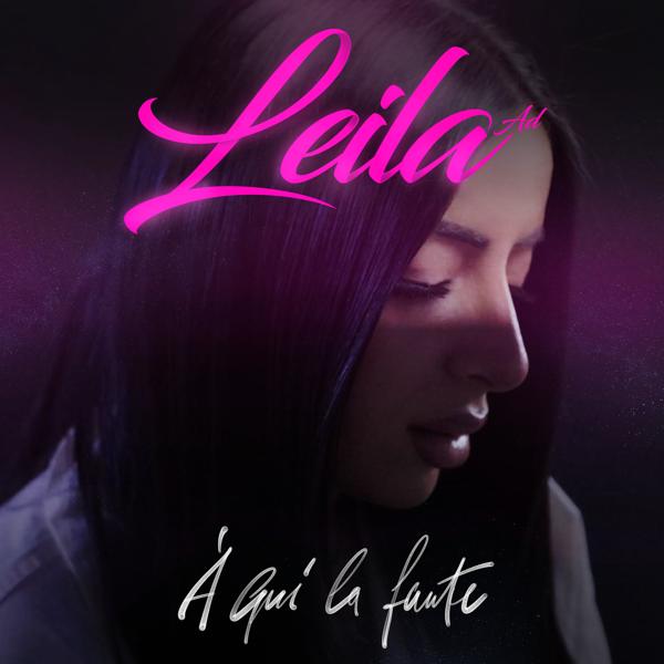 Leila AD - À qui la faute