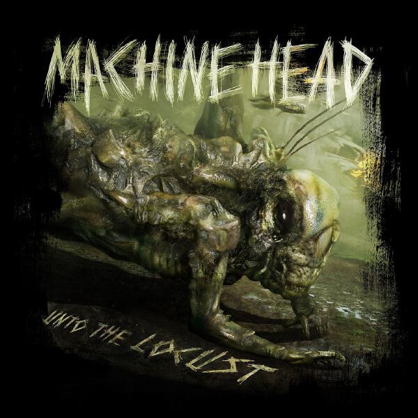 Machine Head - Locust