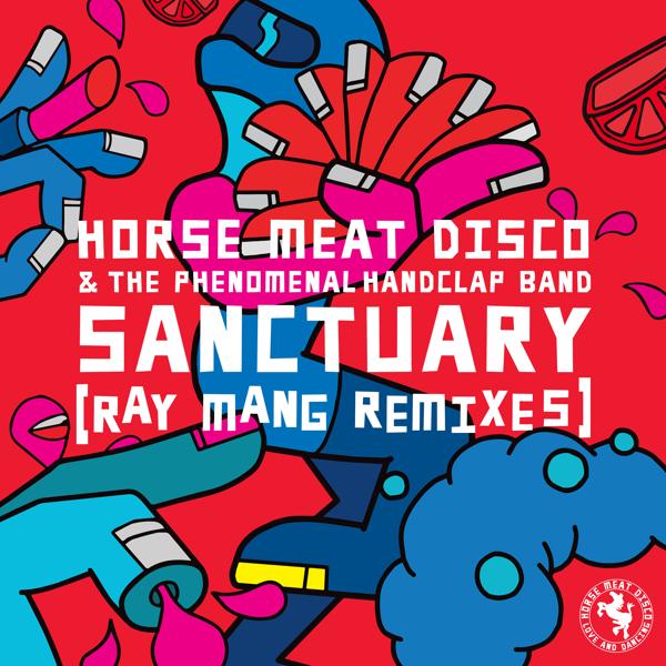 Horse Meat Disco, The Phenomenal Handclap Band - Sanctuary (Ray Mang Remix)