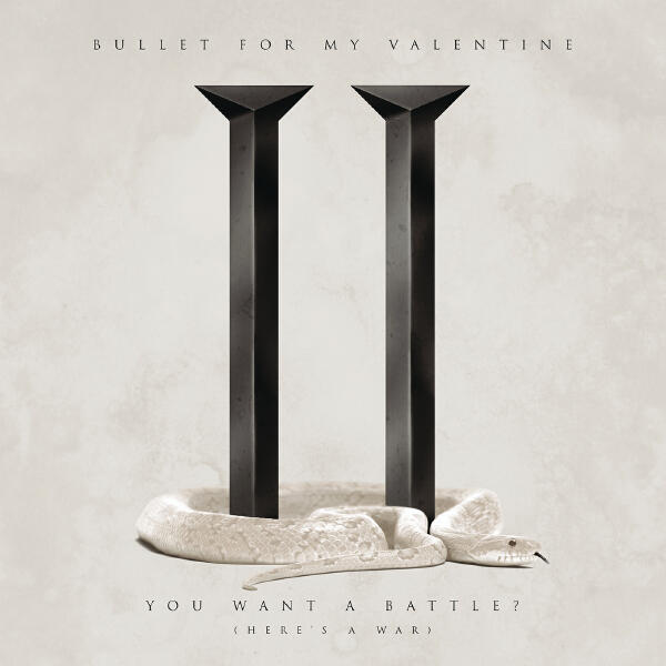 Bullet for My Valentine - You Want a Battle? (Here's a War)