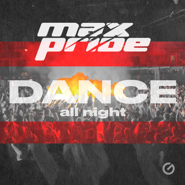 Max Pride - Dance All Night