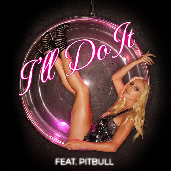 Pitbull, Heidi Montag - I'll Do It (feat. Pitbull)