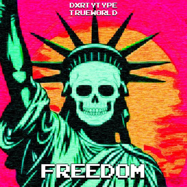 DXRTYTYPE, True World - Freedom