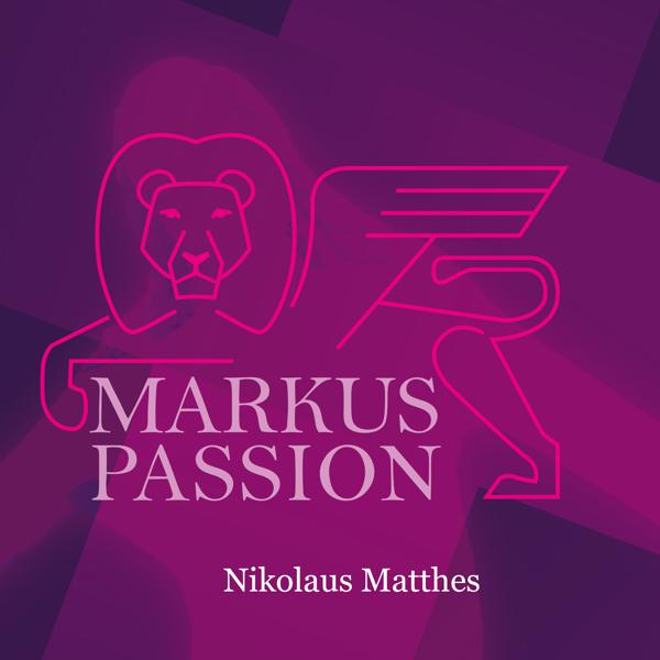 Daniel Johannsen, Nikolaus Matthes, Ensemble Gli Aspetti - Markuspassion: No. 24, Rezitativ. Und die Jünger verließen ihn alle